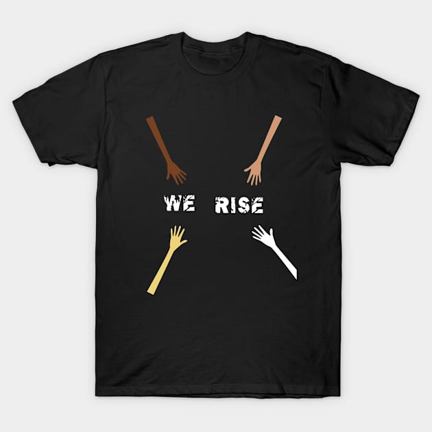 Together we rise T-Shirt by AwesomMT